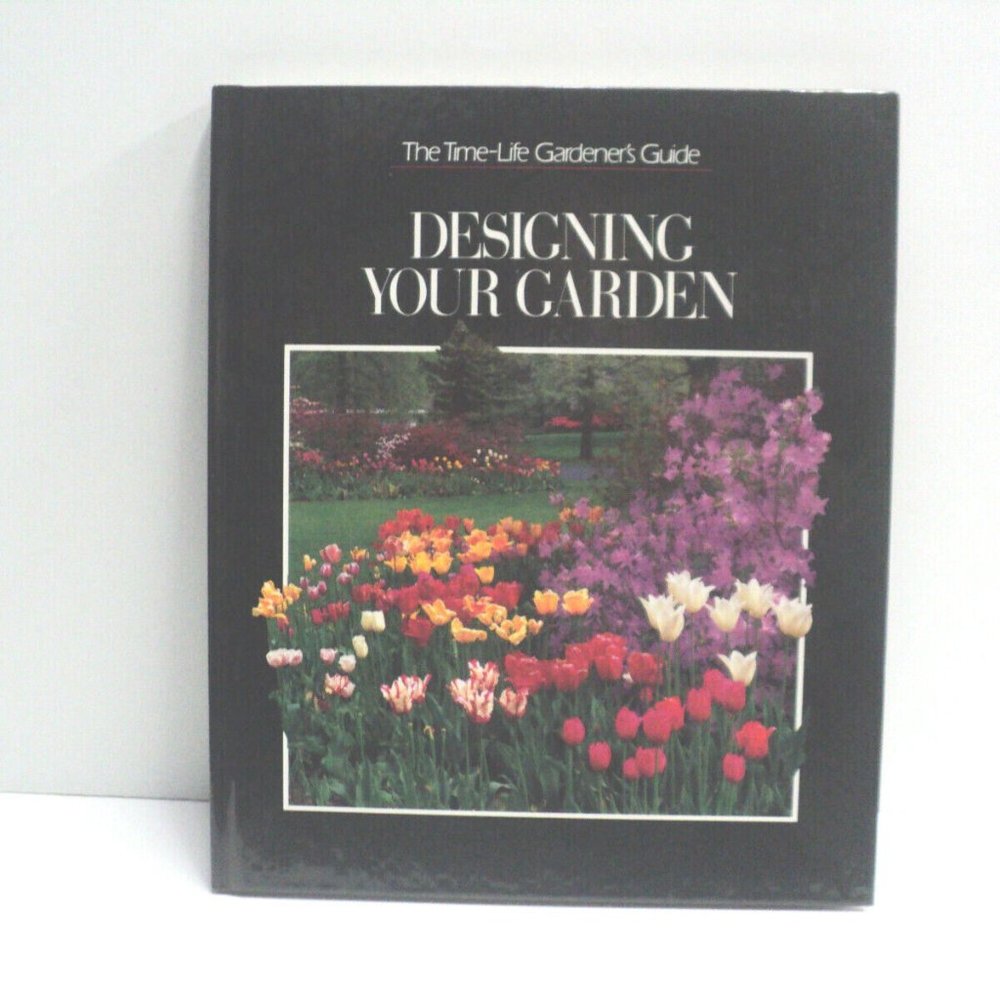 Designing Your Garden The Time-Life Gardener's Guide Hardcover Book 1988 NEW